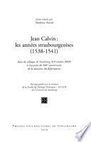 Jean Calvin: les années strasbourgeoises (1538-1541)