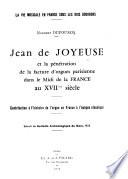 Jean de Joyeuse et la pénétration de la facture d'orgues parisienne dans le midi de la France au XVIIme siècle