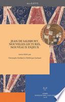 Jean de Salisbury, nouvelles lectures, nouveaux enjeux. Ediz. francese, inglese e italiana