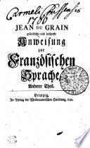 JEAN DU GRAIN gründliche und leichteste Anweisung zur Französischen Sprache