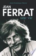 Jean Ferrat, une vie