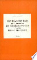 Jean-François Bion et sa relation des tourments soufferts par les forçats protestants