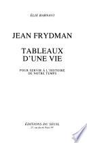 Jean Frydman, tableaux d'une vie