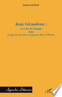 Jean Giraudoux, la crise du langage dans la guerre de Troie n'aura pas lieu et Electre