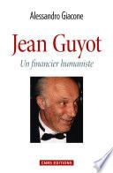 Jean Guyot. Le financier humaniste