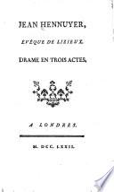 Jean Hennuyer, évêque de Lizieux, etc. [By Louis Sébastien Mercier.]