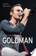 Jean-Jacques Goldman : vivre sa vie