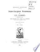 Jean-Jacques Rousseau et les femmes (XVIIIe-XIXe siècles)