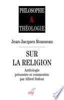 Jean-Jacques Rousseau sur la religion