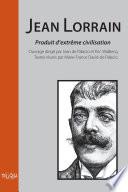 Jean Lorrain, produit d'extrême civilisation