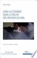 Jean-Luc Godard dans la relève des archives du mal
