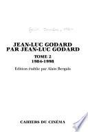 Jean-Luc Godard par Jean-Luc Godard: 1984-1998
