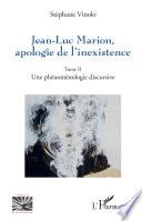 Jean-Luc Marion, apologie de l'inexistence