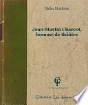 Jean-Martin Charcot, homme de théâtre