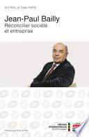 Jean-Paul Bailly - Réconcilier société et entreprise
