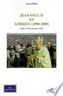 Jean-Paul II en Afrique (1980-2000)