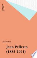 Jean Pellerin (1885-1921)