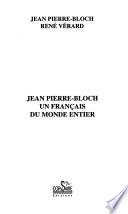 Jean Pierre-Bloch, un français du monde entier