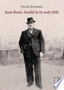 Jean-René, fusillé le 11 août 1942