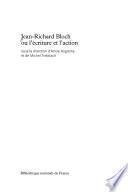 Jean-Richard Bloch, ou, L'écriture et l'action