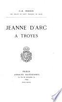 Jeanne d'Arc à Troyes