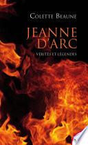 Jeanne d'Arc, vérités et légendes