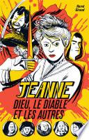 Jeanne, Dieu, le diable et les autres