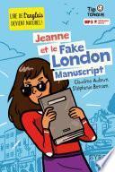 Jeanne et le Fake London Manuscript - collection Tip Tongue - A1 introductif- dès 8 ans