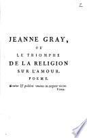 Jeanne Gray ou le triomphe de la religion sur l'amour
