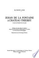 Jehan de la Fontaine à Chateau-Thierry