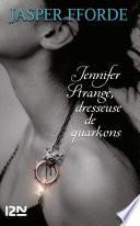 Jennifer Strange, dresseuse de quarkon