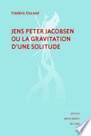 Jens Peter Jacobsen ou la gravitation d'une solitude