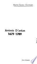 Jérémie d'antan, 1673-1789