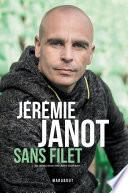 Jeremie Janot : Sans filet