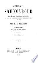 Jerome Savonarole, d'apres les documents originaux ... Ouvrage couronne par l'academie francaise