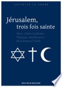 Jérusalem, trois fois sainte