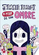 Jessie Elliot a Peur de Son Ombre