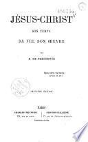 Jésus-Christ, son temps, sa vie, son oeuvre