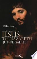 Jésus de Nazareth, Juif de Galilée