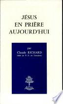 Jésus en prière aujourd'hui