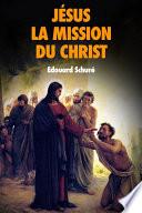 Jésus : La Mission du Christ
