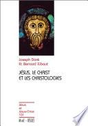 Jésus, le Christ et les christologies