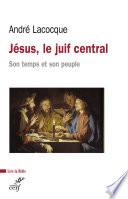 Jésus, le Juif central, son temps et son peuple