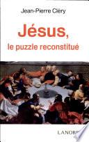 Jésus, le puzzle reconstitué