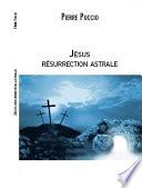 JESUS RESURRECTION ASTRALE