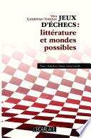 Jeu d'échecs : littérature et mondes possibles