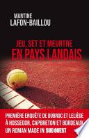 Jeu, set et meurtre en Pays Landais