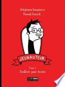 Jeunauteur, Tome 1