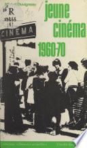 Jeune cinéma, 1960-1970