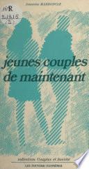 Jeunes couples de maintenant